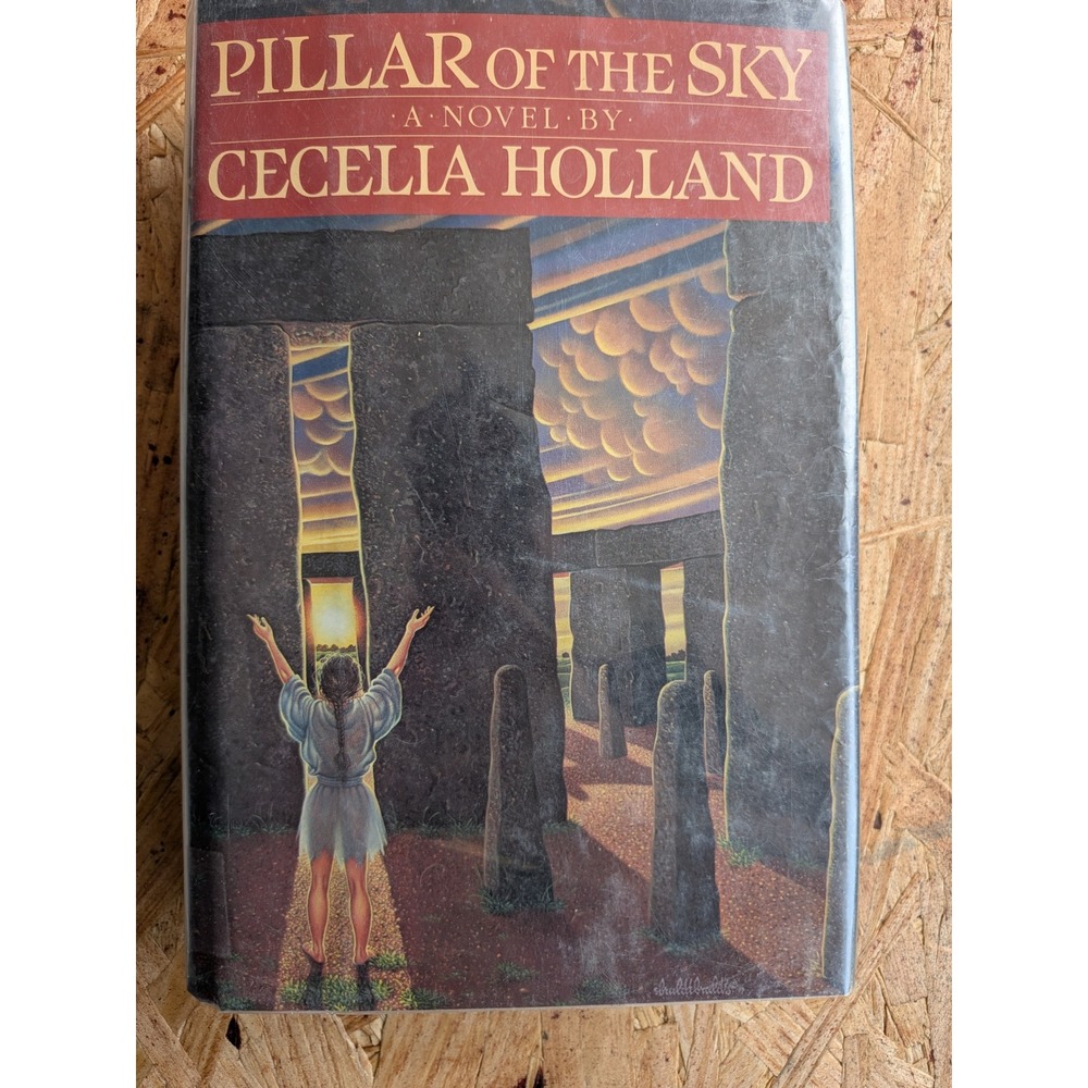 Pillar of the Sky Cecelia Holland 1985 First Edit Hardcover Stonehenge Fiction